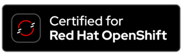 Certified for Red Hat OpenShift